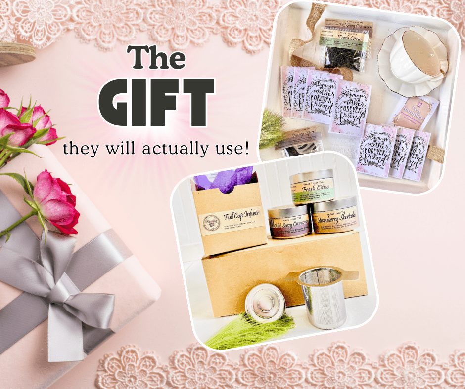 The Ultimate Loose Leaf Tea Gift Guide - Blooming With Joy Tea Co.