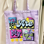 You Are My Cup Of Tea Tote - Blooming With Joy Tea Co.