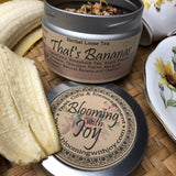 That's Bananas - Herbal Loose Tea Blend